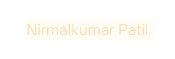Nirmalkumar Patil